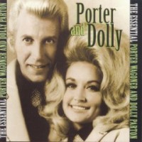 Purchase Dolly Parton & Porter Wagoner - The Essential Porter Wagoner and Dolly Parton