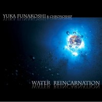 Purchase Yuka & Chronoship - Water Reincarnation