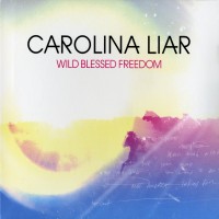 Purchase Carolina Liar - Wild Blessed Freedom