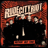 Purchase Rude City Riot - Nothin' But Time