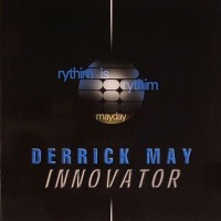 Purchase Derrick May - Innovator (Remastered) CD1