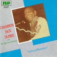 Purchase Champion Jack Dupree - Live With The Big Town Playboys