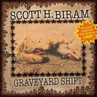 Purchase Scott H. Biram - Graveyard Shift