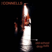 Purchase The Connells - Old-School Dropouts