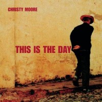 Purchase Christy Moore - This Is The Day
