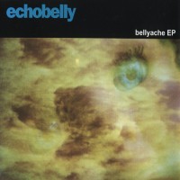 Purchase Echobelly - Bellyache (EP)
