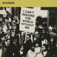 Purchase Echobelly - I Can't Imagine The World Without Me (EP)