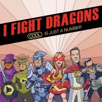 Purchase I Fight Dragons - Cool Is Just A Number (EP)