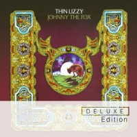 Purchase Thin Lizzy - Johnny The Fox  (Deluxe Edition) (Remastered) CD1