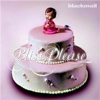 Purchase Blackmail - Bliss, Please