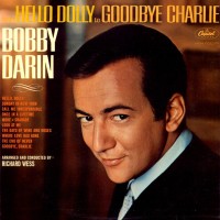 Purchase Bobby Darin - From Hello Dolly To Goodbye Charlie (Vinyl)