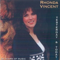 Purchase Rhonda Vincent - Yesterday & Today. 30 Years Of Music