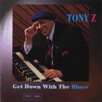 Purchase Tony Z - Get Down With The Blues
