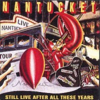 Purchase Nantucket - Still Live After All These Years