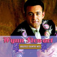 Purchase Wynn Stewart - Greatest Country Hits