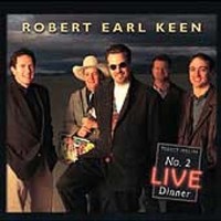 Purchase Robert Earl Keen - No. 2 Live Dinner