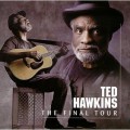Buy Ted Hawkins - The Final Tour Mp3 Download