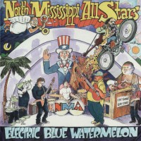 Purchase North Mississippi Allstars - Electric Blue Watermelon