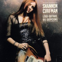 Purchase Shannon Curfman - Loud Guitars, Big Suspicions