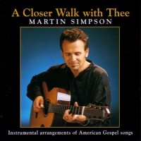 Purchase Martin Simpson - A Closer Walk With Thee