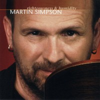Purchase Martin Simpson - Righteousness And Humidity
