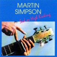 Purchase Martin Simpson - Sad Or High Kicking