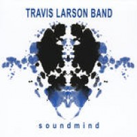 Purchase Travis Larson Band - Soundmind