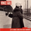 Buy Vince Gill - Let's Make Sure We Kiss Goodbye Mp3 Download