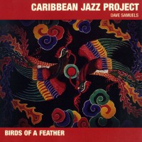 Purchase Caribbean Jazz Project - Birds Of A Feather