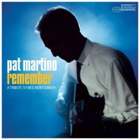 Purchase Pat Martino - Remember A Tribute To Wes Montgomery