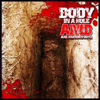 Purchase Axe Murder Boyz - Body In A Hole (EP)