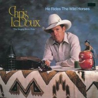 Purchase Chris Ledoux - He Rides The Wild Horses