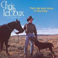 Purchase Chris Ledoux - Paint Me Back Home In Wyoming