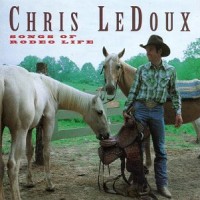 Purchase Chris Ledoux - Songs Of Rodeo Life