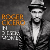 Purchase Roger Cicero - In Diesem Moment