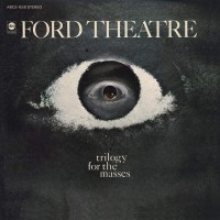 Purchase Ford Theatre - Trilogy For The Masses