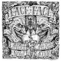 Purchase Face to Face - Laugh Now... Laugh Later