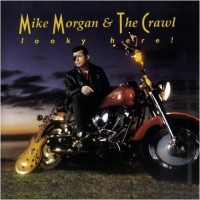 Purchase Mike Morgan & The Crawl - Looky Here!