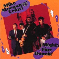 Purchase Mike Morgan & The Crawl - Mighty Fine Dancin'
