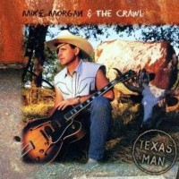 Purchase Mike Morgan & The Crawl - Texas Man