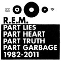 Buy R.E.M. - Part Lies, Part Heart, Part Truth, Part Garbage 1982-2011 CD1 Mp3 Download