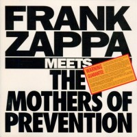Purchase Frank Zappa - Frank Zappa Meets The Mothers Of Prevention