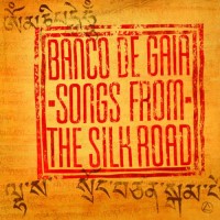 Purchase Banco De Gaia - Songs From The Silk Road