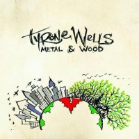 Purchase Tyrone Wells - Metal & Wood