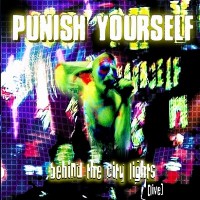 Purchase Punish Yourself - Behind The City Lights