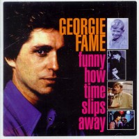 Purchase Georgie Fame - Funny How Time Slips Away: The Pye Years 1979-1980