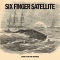 Buy Six Finger Satellite - A Good Year For Hardness Mp3 Download