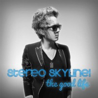 Purchase Stereo Skyline - The Good Life