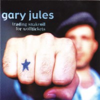 Purchase Gary Jules - Trading Snakeoil For Wolftickets