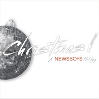 Purchase Newsboys - Christmas! A Newsboys Holiday